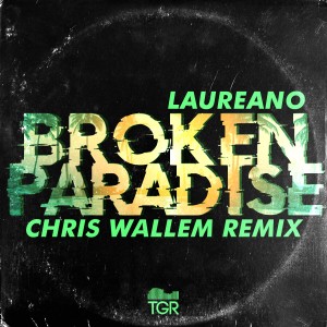 Laureano的專輯Broken Paradise (Chris Wallem Remix)