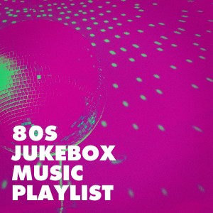 Album 80s Jukebox Music Playlist from 80's D.J. Dance