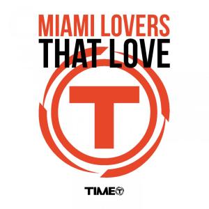 Listen to That Love (Fishstudio.It Remix) song with lyrics from Miami Lovers