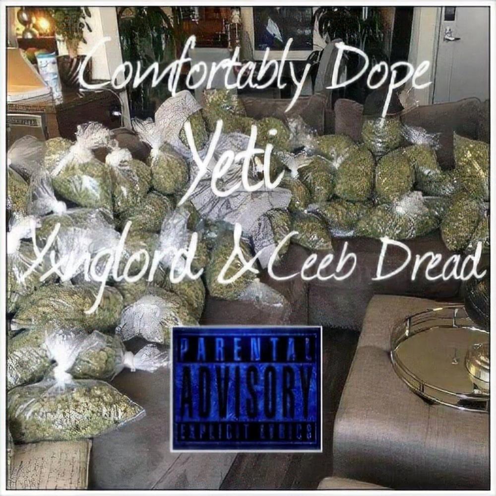 Comfortably ** (feat. The Yeti & Ceeb Dread) (Explicit)