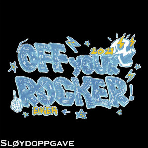 Rockers的專輯Off Your Rocker 2021 (Sløydoppgave) (Explicit)
