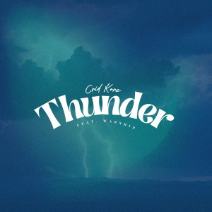 ดาวน์โหลดและฟังเพลง Thunder พร้อมเนื้อเพลงจาก Crid Kore