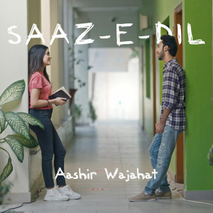 Dengarkan SAAZ E DIL lagu dari Aashir Wajahat dengan lirik
