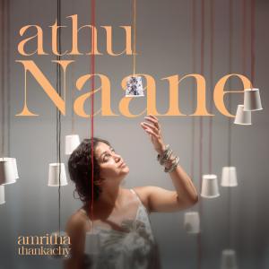 Amritha Thankachy的專輯Athu Naane (feat. Rithu Vysakh)