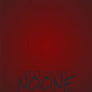 Dengarkan lagu Yesterday Noone nyanyian Gmie Herm dengan lirik