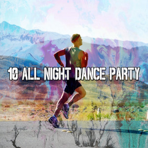 Dance Hits 2014的專輯10 All Night Dance Party