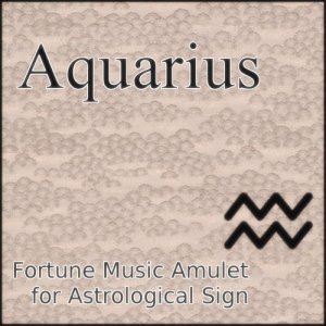 收聽Power Music Laboratory for Healing的Aquarius Better Fortune Music Amulet for Astrological Sign歌詞歌曲