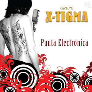 收聽Grupo X-Tigma的Punta Electrónica歌詞歌曲