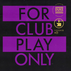 Duke Dumont的專輯For Club Play Only, Pt. 7 (Explicit)