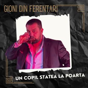 Album Un copil statea la poarta from Gioni din Ferentari