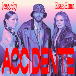 Jesse & Joy的專輯Accidente