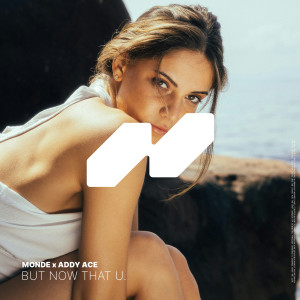 Listen to But Now That U. song with lyrics from Monde