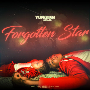 Yungeen Ace的專輯Forgotten Star (Explicit)
