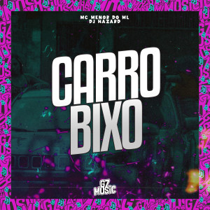 DJ Hazard的专辑Carro Bixo (Explicit)