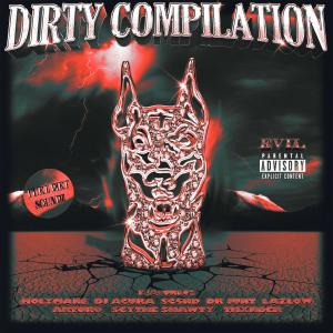 ดาวน์โหลดและฟังเพลง DIRTY DIRE (Explicit) พร้อมเนื้อเพลงจาก Evil