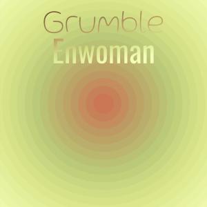 Various的专辑Grumble Enwoman