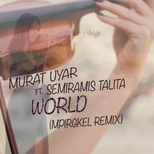 World (Mpirgkel Remix)