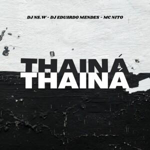 Album THAINÁ THAINÁ (Explicit) from 