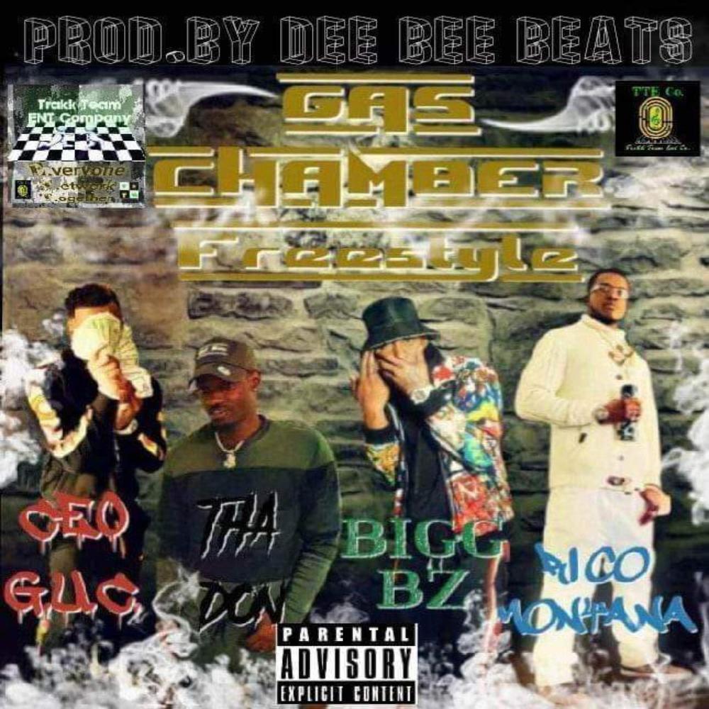 Gas Chamber Freestyle (feat. Ceo G.U.C, Tha Don & Rico Montana) (Explicit)