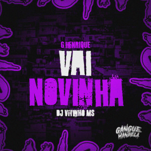 ดาวน์โหลดและฟังเพลง Vai Novinha (Explicit) พร้อมเนื้อเพลงจาก Mc GHenrique
