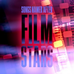 Various Artists的專輯Song Named After Film Stars (Explicit)