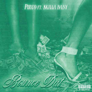 收聽Perco的Bounce Dat (Explicit)歌詞歌曲