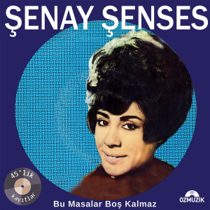 Şenay Şenses的專輯Bu Masalar Boş Kalmaz