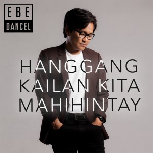 Album Hanggang Kailan Kita Mahihintay from Ebe Dancel