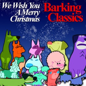 Listen to We Wish You A Merry Christmas song with lyrics from Barking Classics