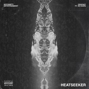 收聽Prophet的HEATSEEKER (feat. WU DAWG) (Explicit)歌詞歌曲