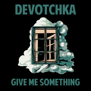DeVotchKa的專輯Give Me Something