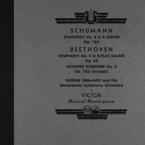 อัลบัม Schumann: Symphony No. 4 - Beethoven: Symphony No. 4 & Leonore No. 3 (2022 Remastered Version) ศิลปิน Eugene Ormandy