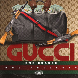收聽BMG BRANDO的Gucci (Explicit)歌詞歌曲