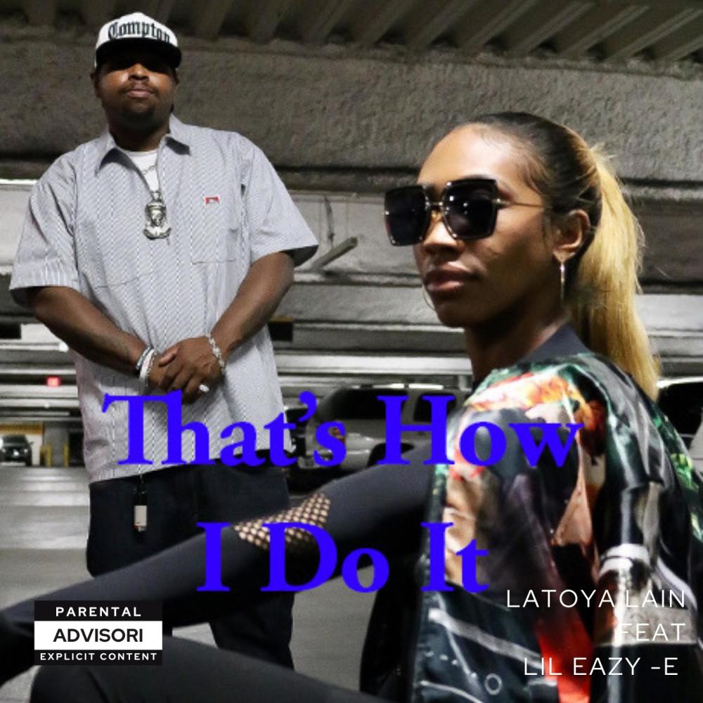 Thats How I Do It (feat. Lil Eazy-E) (Explicit)