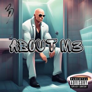 收聽Mo3 Gr33n的About M3 (Explicit)歌詞歌曲