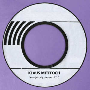 Album Jezu jak się cieszę from Klaus Mitffoch