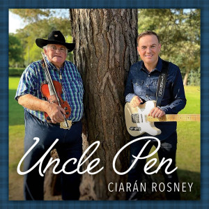 ดาวน์โหลดและฟังเพลง Uncle Pen พร้อมเนื้อเพลงจาก Ciaran Rosney