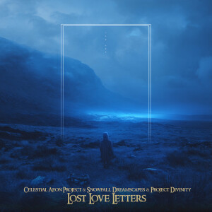 ดาวน์โหลดและฟังเพลง Lost Love Letters พร้อมเนื้อเพลงจาก Celestial Aeon Project