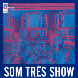 Som Tres的專輯Som Três Show