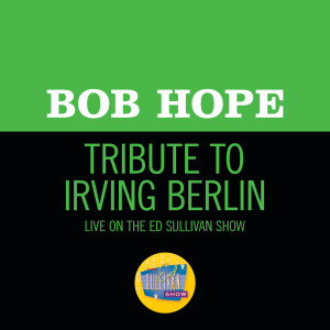 อัลบัม Tribute To Irving Berlin ศิลปิน Bob Hope