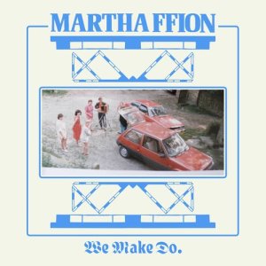 Martha Ffion的專輯We Make Do