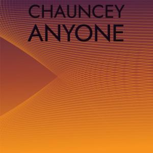 Album Chauncey Anyone from Various