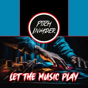 收聽Pitch Invader的Let The Music Play歌詞歌曲