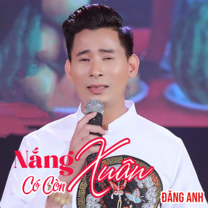 Album Nắng Có Còn Xuân from Đăng Anh