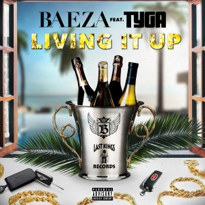 ดาวน์โหลดและฟังเพลง Living It Up (Explicit) พร้อมเนื้อเพลงจาก Baeza