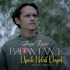 Dengarkan Badan Panek Upah Ndak Dapek lagu dari Anggi Rayns dengan lirik