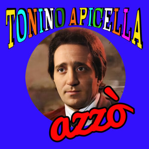 Album azzò (Explicit) from Tonino Apicella