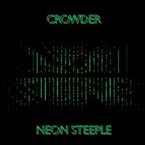 Crowder的專輯Neon Steeple