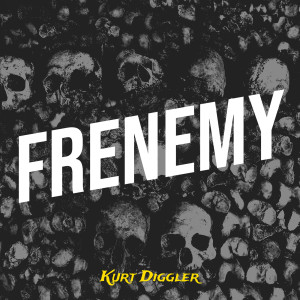 Kurt Diggler的專輯Frenemy (Explicit)