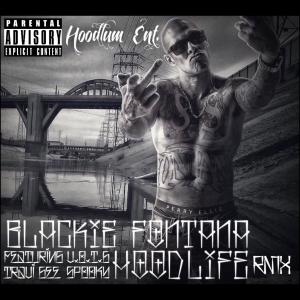 Blackie Fontana的專輯Hood Life (feat. V.O.T.G, Travee Gee & Spooky) [Remix] [Explicit]